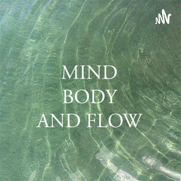 Artwork for MIND, BODY AND FLOW