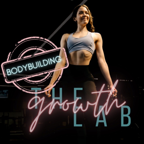 Artwork for The Bodybuilding Growth Lab