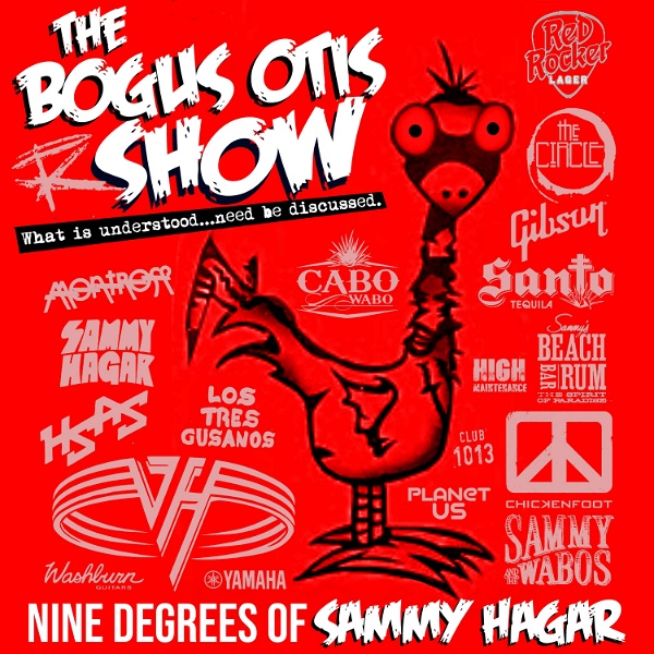 Artwork for The Bogus Otis Show: 9 Degrees of Sammy Hagar