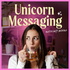 Unicorn Messaging