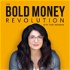 The Bold Money Revolution