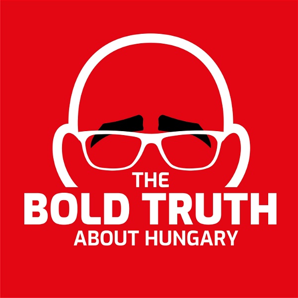 Artwork for The Bold Truth About Hungary