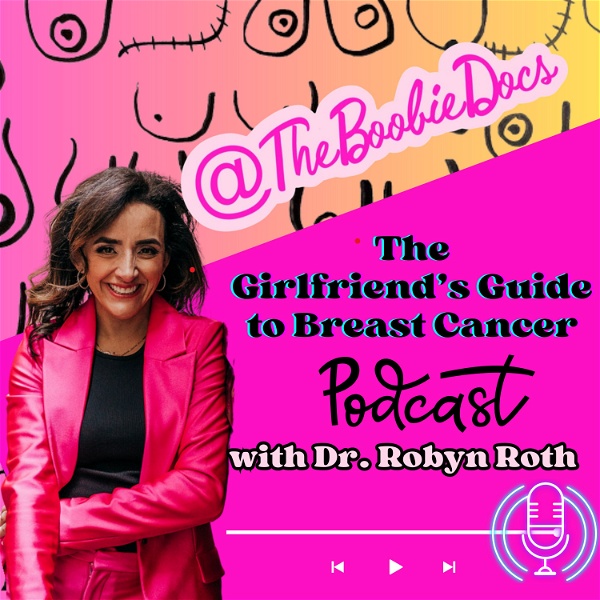 Artwork for The Boobie Docs: The Girlfriend’s Guide to Breast Cancer, Breast Health, & Beyond