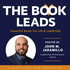 The Book Leads: Impactful Books For Life & Leadership