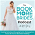 The Book More Brides Podcast - Wedding Business, Wedding Marketing, Book More Weddings, Wedding Business Mentor, Bridal Busin