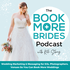 The Book More Brides Podcast - Wedding Business, Wedding Marketing, Book More Weddings, Wedding Business Mentor, Bridal Busin