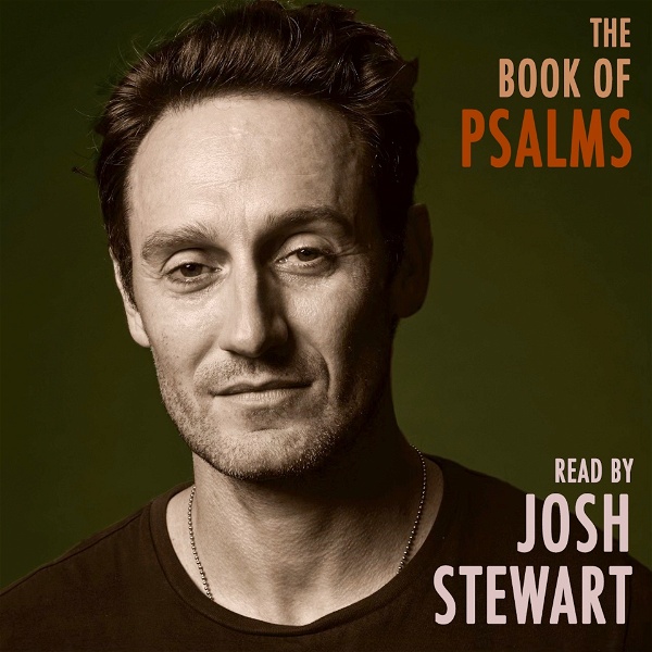 Artwork for The Book of Psalms read by Josh Stewart