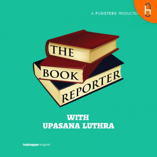 Artwork for The Book Reporter with Upasana Luthra