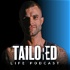 The Tailored Life Podcast