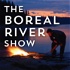 The Boreal River Show