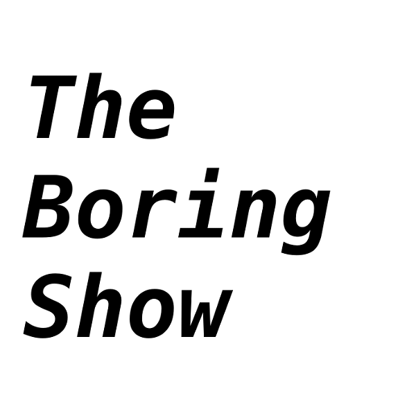 Artwork for The Boring Show