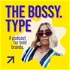 The Bossy. Type