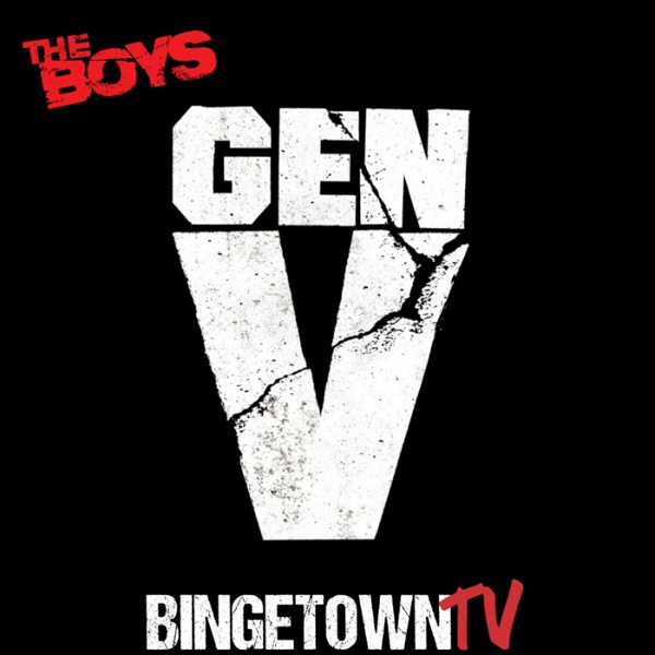 Artwork for The Boys Gen V: A BingetownTV Podcast