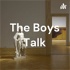 The Boys Talk