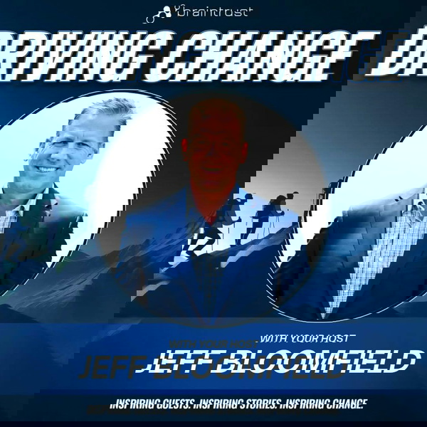 Artwork for The Braintrust "Driving Change" Podcast