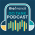 The Branch Do Tank Podcast