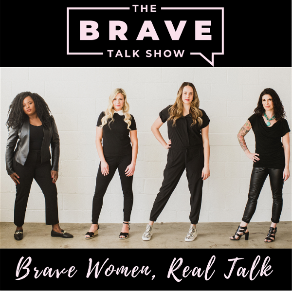 Artwork for The Brave Talk Show Podcast