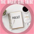 The Brave Tribe Members Only Podcast