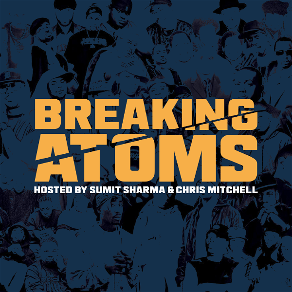 Artwork for Breaking Atoms: The Hip Hop Podcast