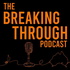 The Breaking Through Podcast