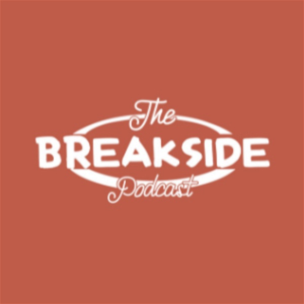 Artwork for The BreakSide Podcast