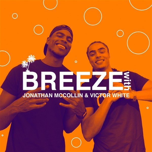 Artwork for The Breeze Podcast with Jon McCollin & Victor White