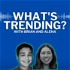 What's Trending? with Brian and Alena