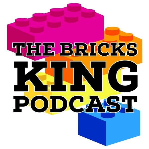 Artwork for The Bricks King Podcast: LEGO