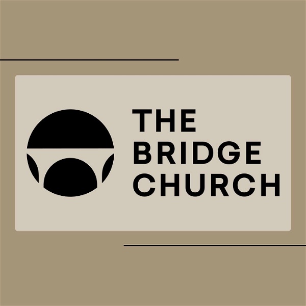 Artwork for The Bridge Church Sermons