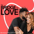 The Bridge to Love