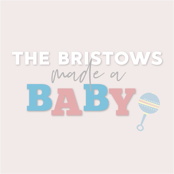 Artwork for The Bristows Made a Baby