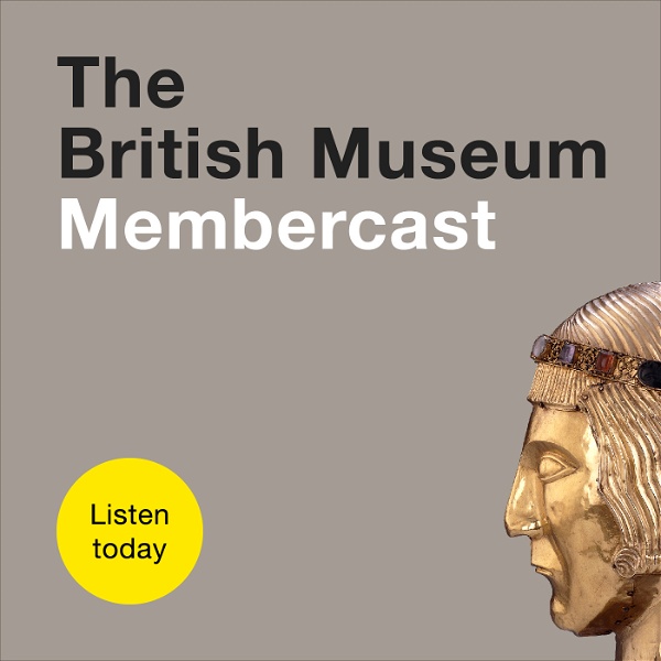 Artwork for The British Museum Membercast