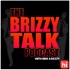 The Brizzy Talk Podcast