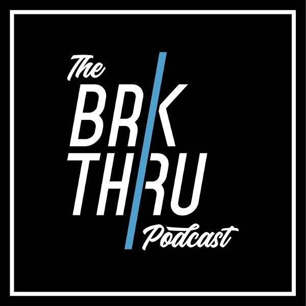 Artwork for The Brkthru Podcast
