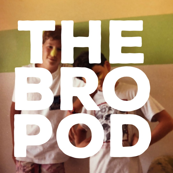Artwork for the bro pod