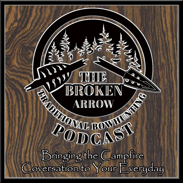 Artwork for The Broken Arrow: Traditional Bowhunting Podcast
