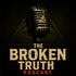 The Broken Truth | History Podcast