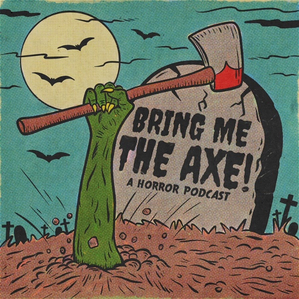 Artwork for Bring Me The Axe! Horror Podcast