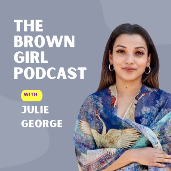 Artwork for The Brown Girl Podcast