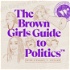 The Brown Girls Guide to Politics