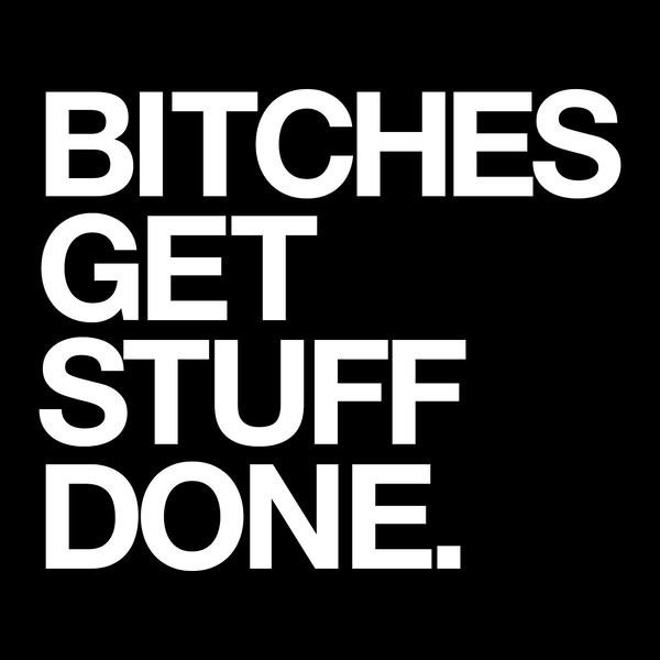 Artwork for The Bitches Get Stuff Done Podcast