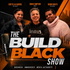 Build Black Show | Business Growth & Entrepreneurship