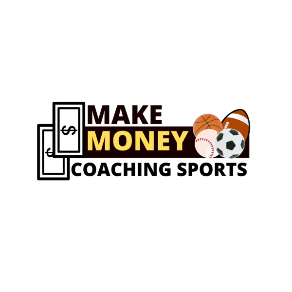 Artwork for Make Money Coaching Sports