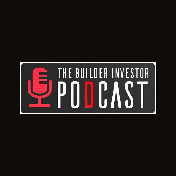Artwork for The Builder Investor Podcast