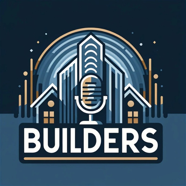 Artwork for The Builders Podcast