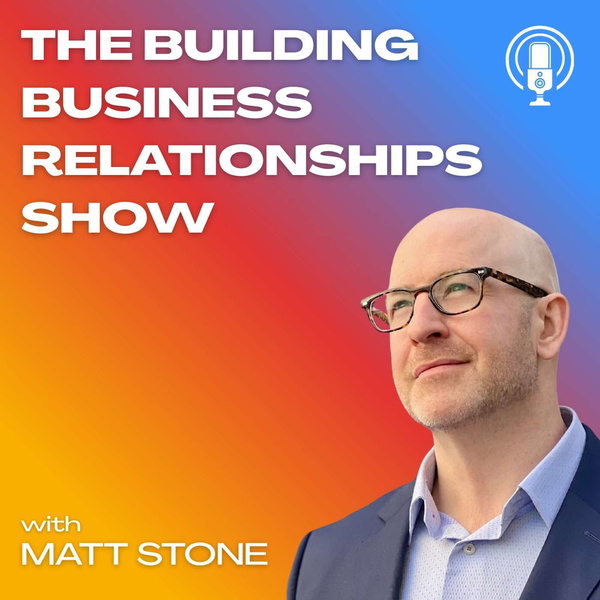 Artwork for The Building Business Relationships Show