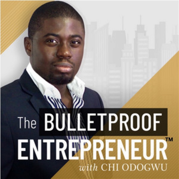 Artwork for The Bulletproof Entrepreneur