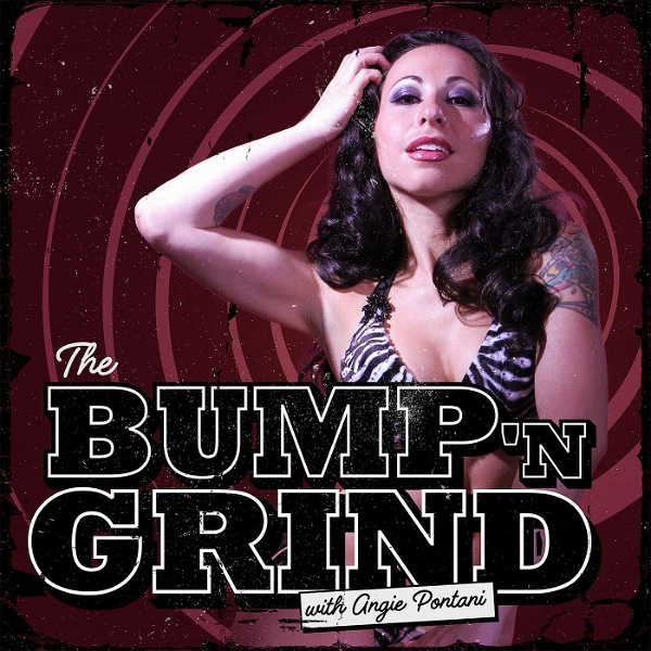 Artwork for The Bump 'n Grind with Angie Pontani
