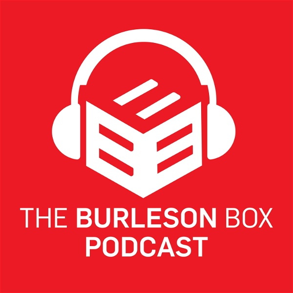 Artwork for The Burleson Box: A Podcast from Dustin Burleson, DDS, MBA