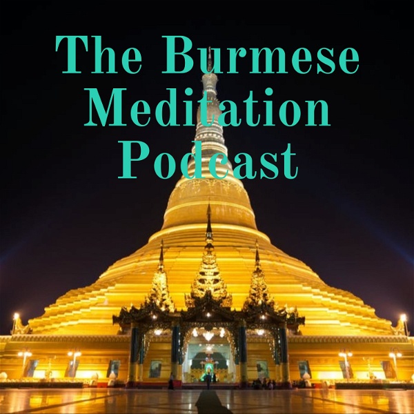 Artwork for The Burmese Meditation Podcast